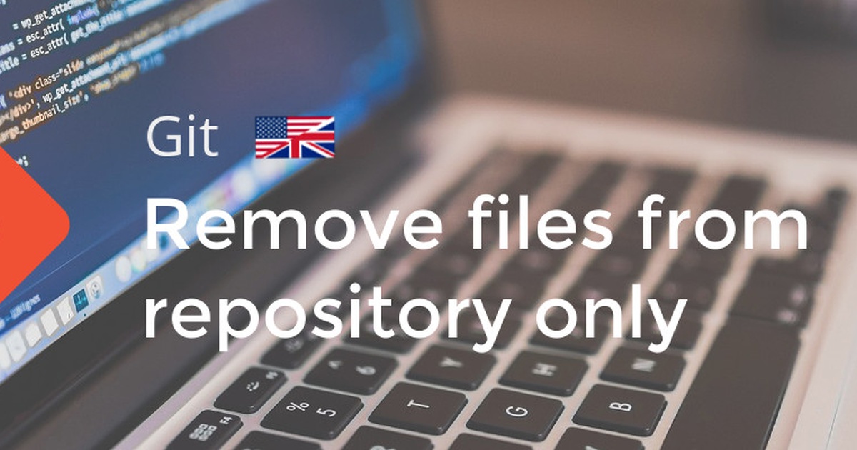 git-remove-files-from-repository-only-viktors-blog